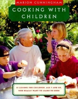 Cooking with Children: 15 Lessons for Children, Age 7 and up, Who Really Want to Learn to Cook