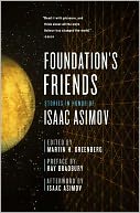 Foundation's Friends: Stories in Honor of Isaac Asimov