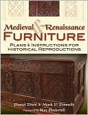 Medieval and Renaissance Furniture: Plans and Instructions for Historical Reproductions