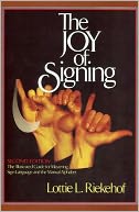 Joy of Signing by Lottie L. Riekehof: Book Cover
