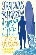 Scratching the Horizon: A Surfing Life