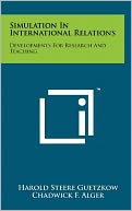 Simulation In International Relations: Developments For Research And Teaching
