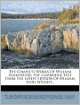 The Complete Works Of William Shakespeare: The Cambridge Text From The Latest Edition Of William Aldis Wright...