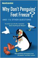 Why Don't Penguins' Feet Freeze?: And 114 Other Questions