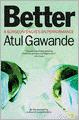 Better: A Surgeon's Notes on Performance