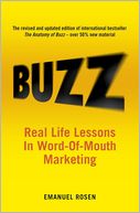Buzz: Real-life Lessons in Word-of-Mouth Marketing