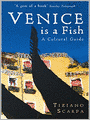 Venice is a Fish: A Cultural Guide