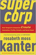 Supercorp: How Vanguard Companies Create Innovation, Profits, Growth, and Social Good