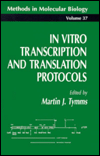 In Vitro Transcription and Translation Martin J. Tymms