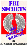 FBI Secrets: An Agents Expose