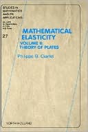 Mathematical Elasticity Volume 2 Smiatheory Of Platesstudies In Mathematics And Its Applications Volume 27