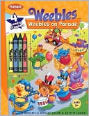Weebles on Parade: Coloring Book with Thick Crayons