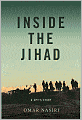 Inside the Jihad: My Life with Al Qaeda: A Spy's Story