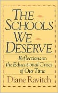 The Schools We Deserve: Reflections on the Educational Crisis of Our Time