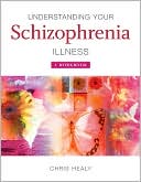 download Understanding Your Schizophrenia Illness : A Workbook book