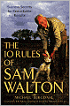 The 10 Rules of Sam Walton: Success Secrets for Remarkable Results