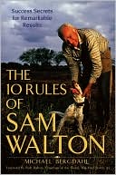 The 10 Rules of Sam Walton: Success Secrets for Remarkable Results