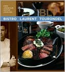Bistro Laurent Tourondel: New American Bistro Cooking