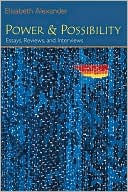 Power and Possibility: Essays, Reviews, and Interviews
