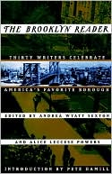 The Brooklyn Reader: Thirty Writers Celebrate America's Favorite Borough