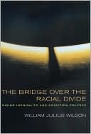 The Bridge over the Racial Divide: Rising Inequality and Coalition Politics