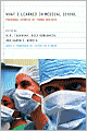 What I Learned in Medical School: Personal Stories of Young Doctors