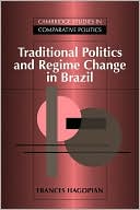 Traditional Politics and Regime Change in Brazil