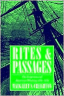 Rites and Passages: The Experience of American Whaling, 1830-1870