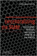 download Decentralizing the State : Elections, Parties, and Local Power in the Andes book