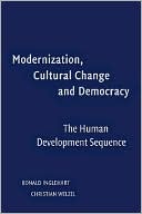 Modernization, Cultural Change, and Democracy: The Human Development Sequence