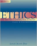 Ethics in Media Communications: Cases and Controversies