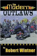 The Modern Outlaws: A Road Saga