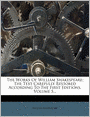 The Works Of William Shakespeare: The Text Carefully Restored According To The First Editions, Volume 5...