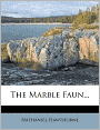 The Marble Faun...