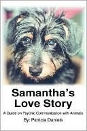 Samantha's Love Story:A Guide on Psychic Communication with Animals