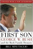 First Son: George W. Bush and the Bush Family Dynasty