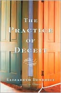 The Practice of Deceit: A Novel