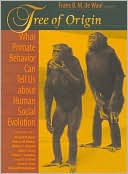 Tree of Origin: What Primate Behavior Can Tell Us about Human Social Evolution