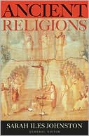 Ancient Religions: Beliefs and Rituals Across the Mediterranean World