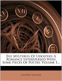 download The Mysteries Of Udolpho : A Romance Interspersed With Some Pieces Of Poetry, Volume 1... book