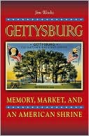 Gettysburg: Memory, Market, and an American Shrine