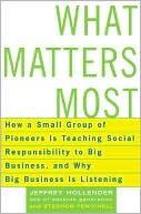 What Matters Most: Business, Social Responsibility, and the End of the Era of Greed