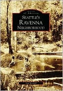 Seattle's Ravenna Neighborhood, Washington (Images of America Series)