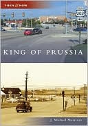 King of Prussia, Pennsylvania (Then and Now Series)