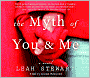 The Myth of You and Me