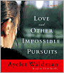 Love and Other Impossible Pursuits