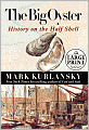The Big Oyster: History on the Half Shell