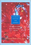 Thinking Outside The Church: 110 Ways to Connect with Your Spiritual Nature