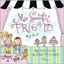 My Sweetest Friend