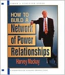 How to Build a Network of Power Relationships